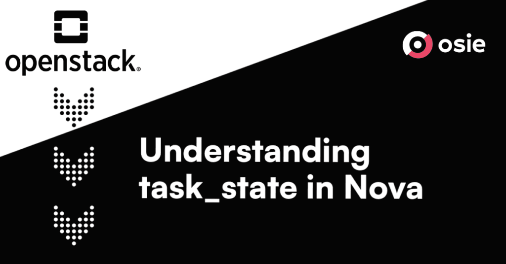 OpenStack Nova Instances’ Task States